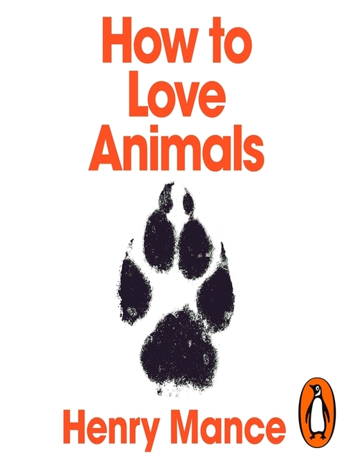 Title details for How to Love Animals by Henry Mance - Available